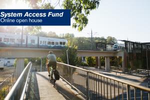 The System Access Fund will be used for projects such as safe sidewalks, protected bike lanes, shared-use paths, bus transfer facilities, and new pickup and drop-off areas.