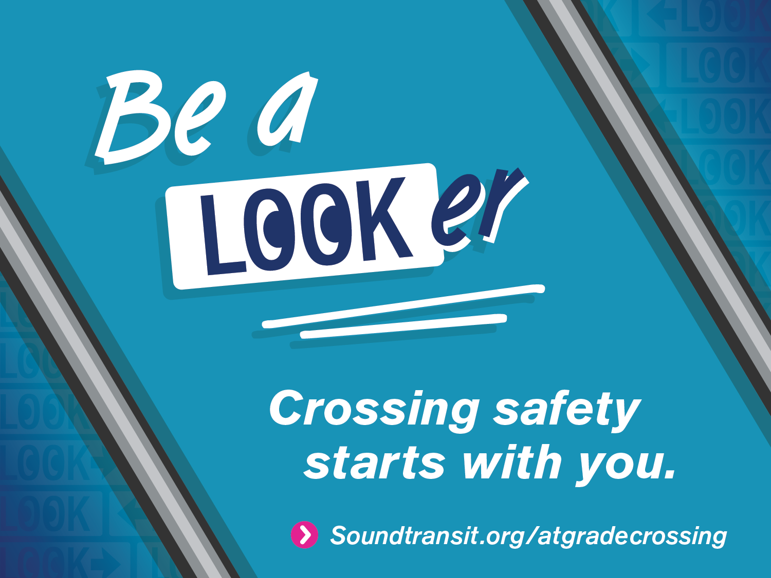 Be a looker, crossing safety starts with you