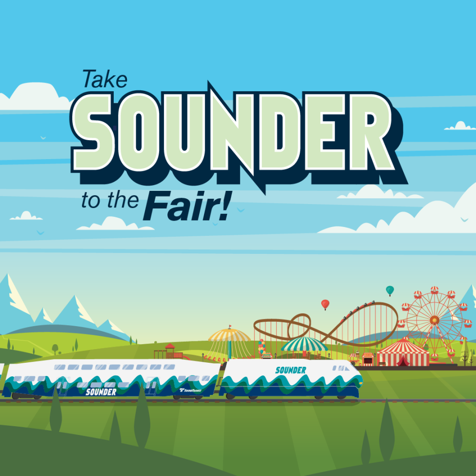 A graphic of a Sounder train with amusement rides and tents in the background. Text reads "Take Sounder to the Fair!"